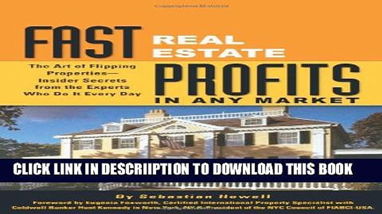 [PDF] Fast Real Estate Profits in Any Market: The Art of Flipping Properties--Insider Secrets from
