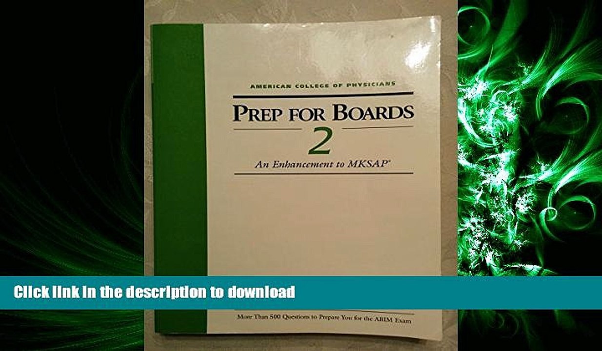 READ THE NEW BOOK Prep for Boards 2, Enhancement to MKSAP! American College of Physicians, - With
