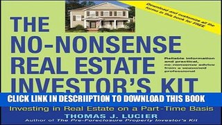 [PDF] The No-Nonsense Real Estate Investor s Kit: How You Can Double Your Income By Investing in