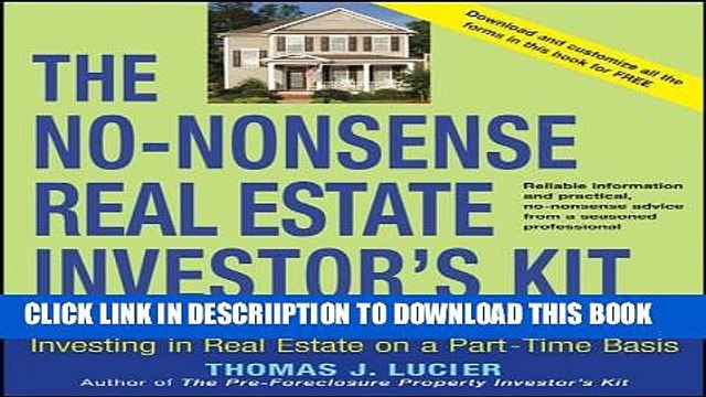 [PDF] The No-Nonsense Real Estate Investor s Kit: How You Can Double Your Income By Investing in