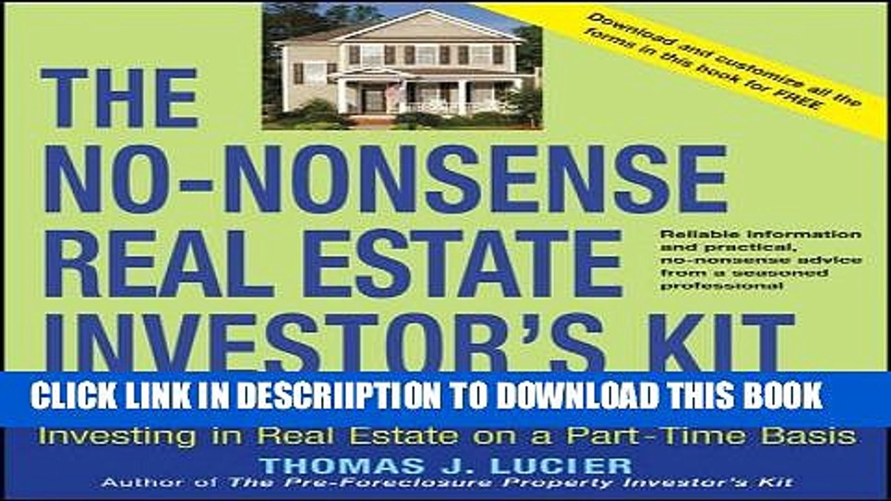[PDF] The No-Nonsense Real Estate Investor s Kit: How You Can Double Your Income By Investing in