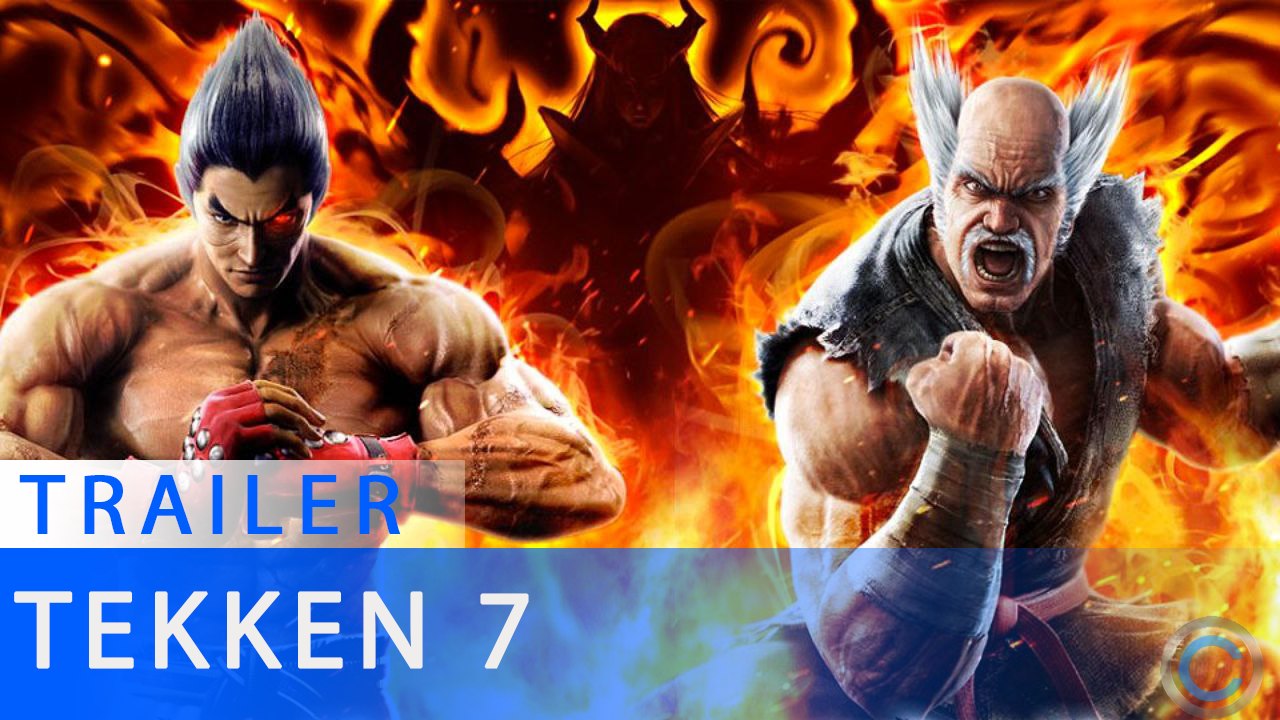 TEKKEN 7 - Trailer