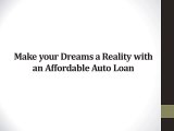 Make your Dreams a Reality with an Affordable Auto Loan