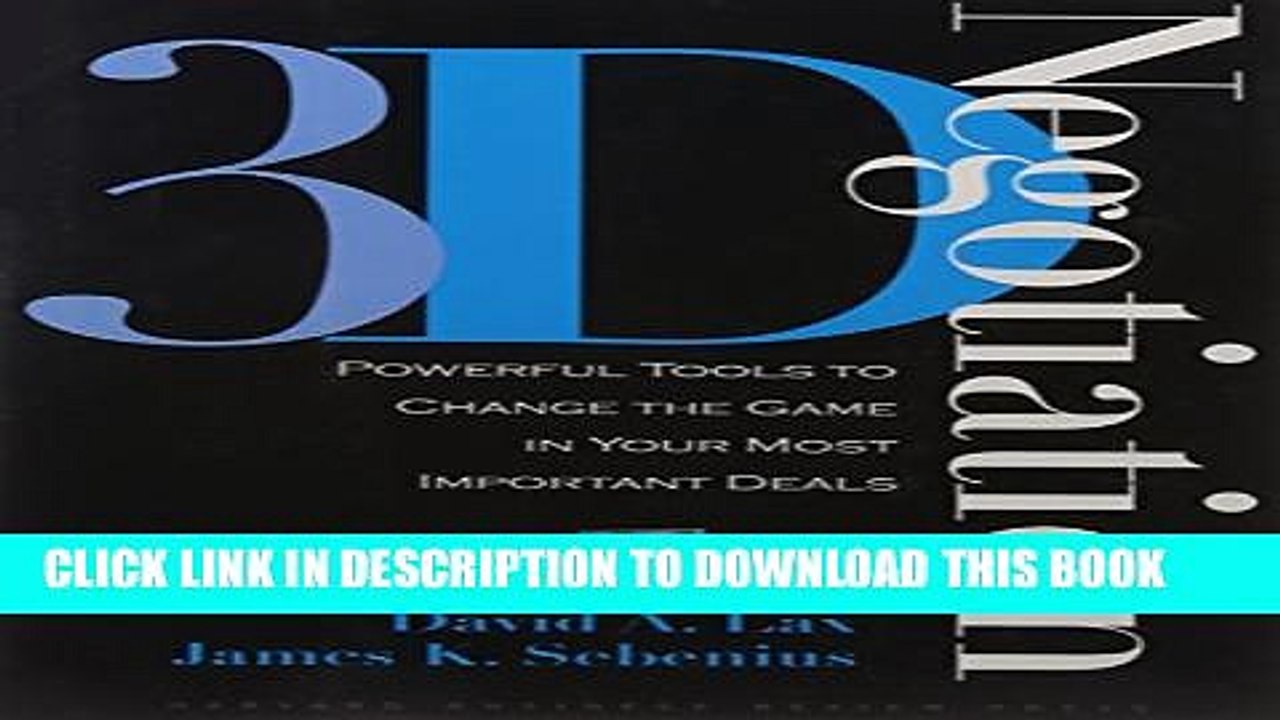 [PDF] 3-d Negotiation: Powerful Tools to Change the Game in Your Most Important Deals Full Colection