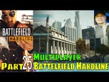Battlefield Hardline Multiplayer Part 25 Walkthrough Gameplay Campaign Mission Single Player Lets Pl