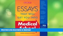 FAVORITE BOOK  Essays That Will Get You into Medical School (Essays That Will Get You