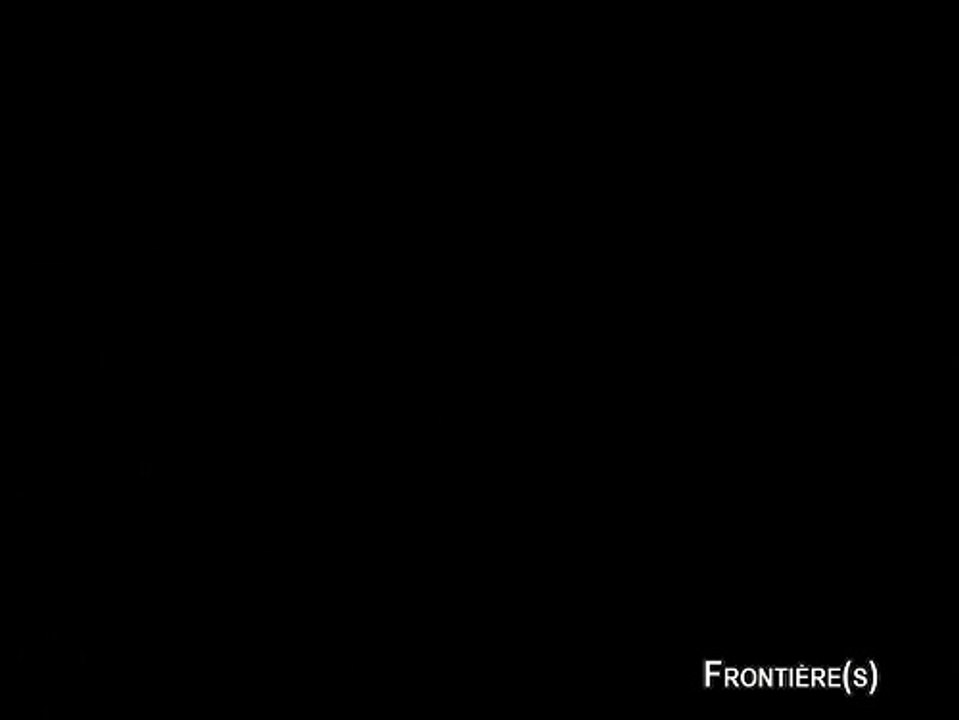 FRONTIÈRE(S) - Bande-annonce
