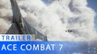 Ace Combat 7 - Trailer d'annonce - PlayStation Experience 2015