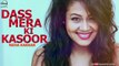 Dass Mera Ki Kasoor (Full Audio Song) _ Jassi Gill _ Neha Kakkar _ Punjabi Song _ Speed Records