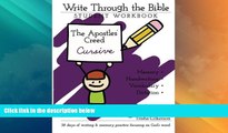Big Deals  Write Through the Bible: Apostles  Creed Cursive  Free Full Read Best Seller