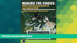 Big Deals  Making the Choice: When Typical School Doesn t Fit Your Atypical Child (Perspectives in