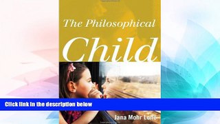 Big Deals  The Philosophical Child  Free Full Read Most Wanted