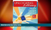 Big Deals  Unlocking Literacy: Effective Decoding and Spelling Instruction, Second Edition  Best