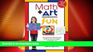 Must Have PDF  Math Art Fun: Teaching Kids to See the Magic and Multitude of Mathematics in Modern