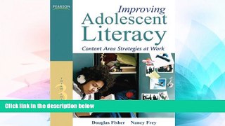 Big Deals  Improving Adolescent Literacy: Content Area Strategies at Work (3rd Edition)  Best