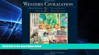 Big Deals  Western Civilization: A Brief History, Volume II: From the 1400 s  Free Full Read Most