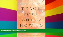 Big Deals  Teach Your Child How to Think  Free Full Read Best Seller