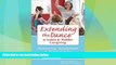 Big Deals  Extending the Dance in Infant and Toddler Caregiving: Enhancing Attachment and