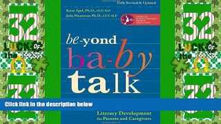 Big Deals  Beyond Baby Talk: From Speaking to Spelling: A Guide to Language and Literacy