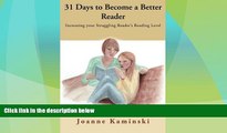 Big Deals  31 Days to Become a Better Reader: Increasing your Struggling Reader s Reading Level