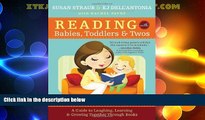 Big Deals  Reading with Babies, Toddlers and Twos: A Guide to Laughing, Learning and Growing