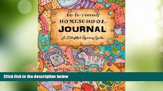 Big Deals  Do It Yourself Homeschool Journal: A Delightful Learning Guide (With Daily Bible