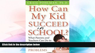 Big Deals  How Can My Kid Succeed in School? What Parents and Teachers Can Do to Conquer Learning
