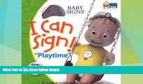 Big Deals  I Can Sign! Playtime (Baby Signs (Ideals))  Free Full Read Best Seller