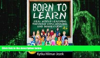 Big Deals  Born to Learn: Real World Learning Through Unschooling and Immersion  Best Seller Books