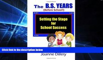 Big Deals  The B.S. Years (Before School): Setting the Stage for School Success  Best Seller Books