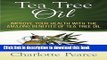 [PDF] Tea Tree Oil: Improve Your Health With The Amazing Benefits Of Tea Tree Oil Popular Online