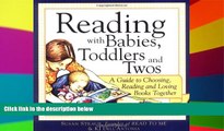 Big Deals  Reading with Babies, Toddlers and Twos: A Guide to Choosing, Reading and Loving Books