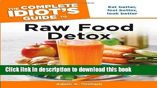 [PDF] The Complete Idiot s Guide to Raw Food Detox (Idiot s Guides) Full Colection