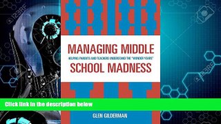 Big Deals  Managing Middle School Madness: Helping Parents and Teachers Understand the  Wonder