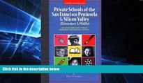 Big Deals  Private Schools of the San Francisco Peninsula   Silicon Valley (Elementary   Middle):