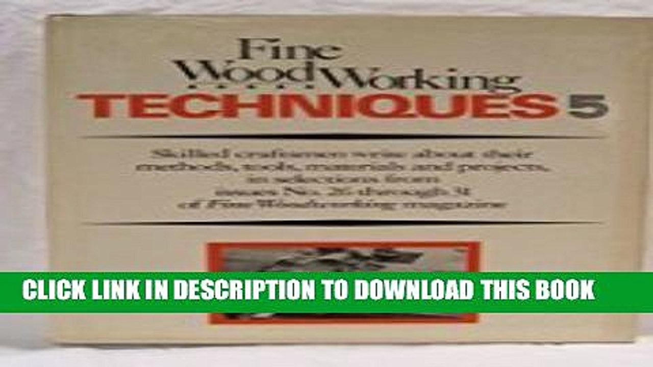 [PDF] Fine Woodworking Techniques 5: Issues 26-31 (Bk. 5) Popular Collection