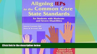 Big Deals  Aligning IEPs to the Common Core State Standards  Free Full Read Best Seller