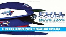[PDF] Full Count: Four Decades of Blue Jays Baseball [Online Books]