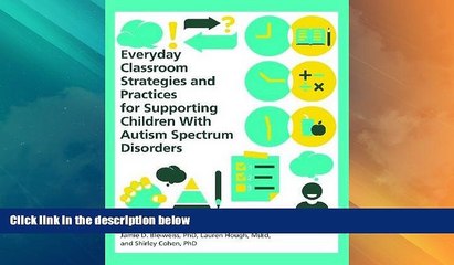 Big Deals  Everyday Classroom Strategies and Practices for Supporting Children With Autism