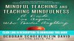 Collection Book Mindful Teaching and Teaching Mindfulness: A Guide for Anyone Who Teaches Anything