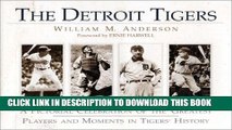 [PDF] The Detroit Tigers: A Pictorial Celebration of the Greatest Players and Moments in Tigers