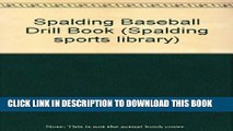 [PDF] Baseball Drill Book (Spalding Sports Library) Full Online
