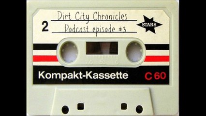 Dirt City Chronicles podcast episode 3
