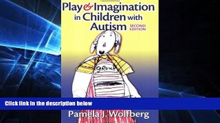 Big Deals  Play and Imagination in Children with Autism, Second Edition  Free Full Read Most Wanted