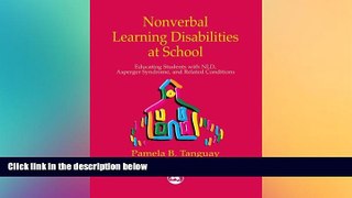 Big Deals  Nonverbal Learning Disabilities at School: Educating Students With Nld, Asperger