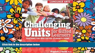 Big Deals  Challenging Units for Gifted Learners: Language Arts: Teaching the Way Gifted Students