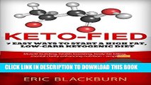 [PDF] Keto-fied: 7 Easy Ways To Start A High Fat, Low-Carb Ketogenic Diet (how to start no carb