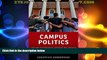 Big Deals  Campus Politics: What Everyone Needs to KnowÂ®  Free Full Read Best Seller