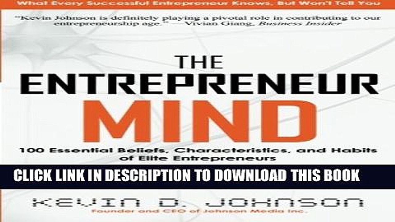 [PDF] The Entrepreneur Mind: 100 Essential Beliefs, Characteristics, and Habits of Elite