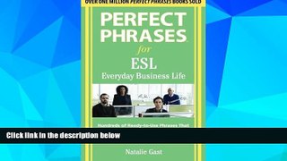 Big Deals  Perfect Phrases ESL Everyday Business (Perfect Phrases Series)  Free Full Read Most